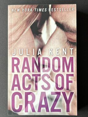 Random Acts of Crazy by Julia Kent | SIGNED | Paperback Book